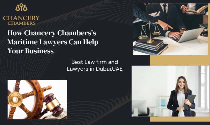 How Chancery Chambers's Maritime Lawyers Can Help Your Business